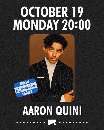 MAJU Workshop SERiES : Aaron Quini